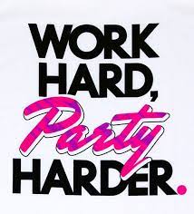 Party hard, party hard, party hard.) all right you, you break the thing and when you play you feel all party hard. Work Hard Party Harder Party Quotes Party Hard Quote Man Up Quotes