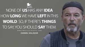 Daniel Salazar Quotes