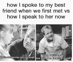 Forget about the other conventional tips and pick up lines you have at your fingertips, jokes invoke laughter, bringing a joyous moment between strangers and a couple. 50 Memes You Could Only Laugh At With Your Best Friend