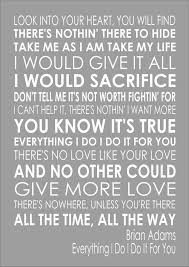 Bryan Adams Everything I Do I Do It For You Video Everything I Do Bryan Adams Word Wall Art Typography Song Lyrics Lyric Inspirational Lyrics Love Songs Lyrics Wild Things Lyrics