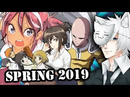 spring 2019 anime season what will i be watching