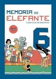 Maybe you would like to learn more about one of these? Memoria De Elefante 6 Cuaderno De Actividades Juegos Para Ninos De 10 Y 11 Anos Sexto De Primaria Cuadernillo De Entretenimi Martinez Picanyol Josep Lluis Libro En Papel 9788417210748 Libreria Papeleria Clips