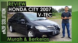 Dan gear box auto bila bertukar gear kenapa ya ada sentap. Honda City 2007 Review Honda City 2008 Youtube