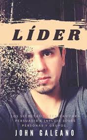 Líder : Los Secretos y Técnicas Para Persuadir e Influir Sobre Personas y  Grupos (Paperback)