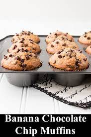 Best Banana Chocolate Chip Muffins Little Sweet Baker Recipe Banana Chocolate Chip Muffins Chocolate Chip Muffins Homemade Muffins Recipe