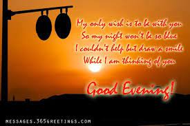 Wish your beloved one with a sweet good evening message. Good Evening Messages Wishes And Sms 365greetings Com Good Evening Messages Good Evening Sms Good Evening Greetings