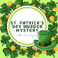 St. Patrick's Day Murder Mystery — Weston Wine Company event image