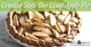 Recipe Country Style One Crust Apple Pie Bruce Bradley Recipe Apple Pie Delicious Pies Pumpkin Pie Recipes