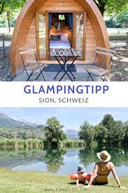 glamping in sion campingplatz glamping schweiz