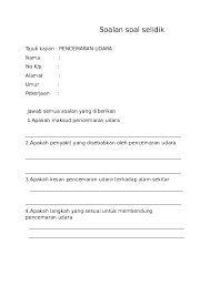 Di antara kesan utama yang menimpa manusia akibat daripada pencemaran udara ialah terhadap sistem pernafasan. Doc Soal Selidik Raje Firdaus Tarmizi Academia Edu