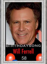 Happy birthday, Will Ferrell. Celebrate by singing “Superstar” as much as  you want.