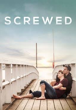 Screwed (2017) - Stream Free | Tubi
