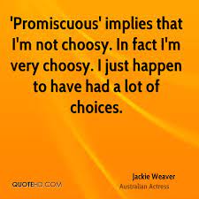 Quotes About Choosy 50 Quotes