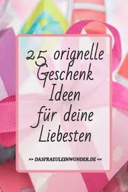 25 Originelle Geschenk Ideen Fur Verschiedene Anlasse Originelle Geschenke Freund Jahrestag Geschenke Selbstgemachte Geschenke Weihnachten Freund