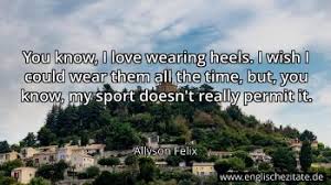 Time explains that in 2018 she gave birth to her daughter, camryn. Allyson Felix Zitate Auf Englisch Englischezitate De