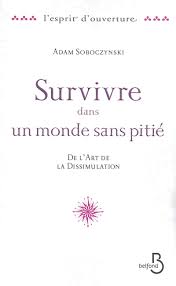 Tirer son épingle du jeu. Survivre Dans Un Monde Sans Pitie De L Art De La Dissimulation Amazon De Soboczynski Adam Deshusses Pierre Fremdsprachige Bucher