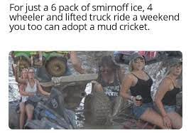 Noble County Memes Prepare Yourself Mud Cricket Season Is Upon Us Facebook