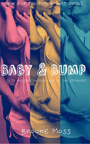 Contain the urge to runaway but hold. Baby Bump This That 1 By Brooke Moss