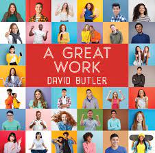 Young_butler streams live on twitch! A Great Work 2021 Youth Theme David Butler 9781629728964 Amazon Com Books