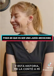 Ser Judía Mexicana: Una Experiencia Personal