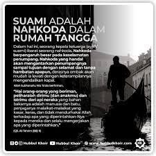 Karena kehidupan rumah tangga beliau sangatlah harmonis dan menjadi suri tauladan bagi generasi islami. Suami Adalah Nahkoda Dalam Rumah Tangga Ukhuwahislamiah Com