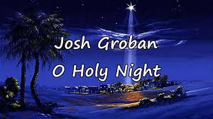 Josh Groban O Holy Night With Lyrics O Holy Night Oh Holy Night Christmas Music Videos