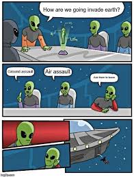 Alien Meeting Suggestion Meme Imgflip