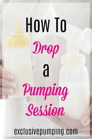 How To Drop Pumping Sessions Breastfeeding And Pumping Exclusively Pumping Pumping Breastmilk