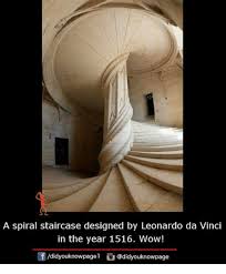 Maybe you would like to learn more about one of these? A Spiral Staircase Designed By Leonardo Da Vinci In The Year 1516 Wow Didyouknowpagel Didyouknowpage Leonardo Da Vinci Meme On Me Me