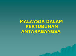 7 0 sumbangan malaysia dalam pertubuhan antarabangsa. Latar Belakang Dasar Luar Negara Ppt Download