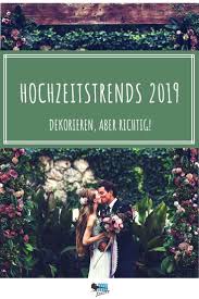 Hochzeitstrends 2019 Deko Mit Blumen Vintage Hochzeit Motto Hochzeit Hochzeitsmotto