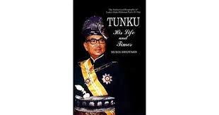 The jalan tuanku abdul rahman is a long street close to the chow kit district of kuala lumpur. Tunku His Life And Times The Authorized Biography Of Tunku Abdul Rahman Putra Al Haj By Mubin Sheppard