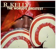 2018 r kelly mix ~ the world's greatest, storm is over, down low, bump n' grind, gotham city. The World S Greatest R Kelly 2001