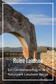Familienfreundlicher Ausflug Zur Ruine Landsee Im Naturpark Landseer Berge Im Burgenland Ruinen Ausflug Berge