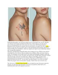 Scar removal program, scar removal tips & programs. Get Rid Tattoo Naturally Review A Tattoo Removal Pdf Book