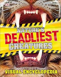 Download Pdf Natures Deadliest Creatures Visual Encyclopedia Free Epub Mobi Ebooks Deadly Creatures Deadly Animals Dangerous Animals