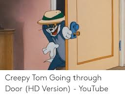 Tom Cat Meme Door