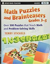 The files are grouped by difficulty (very easy, easy and medium) and are a great activity for all ages. Amazon Com Math Puzzles And Brainteasers Grades 3 5 Over 300 Puzzles That Teach Math And Problem Solving Skills 9780470227190 Stickels Terry Books