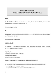 Cette convention de mise à mise à disposition présente l'avantage de pouvoir partager des locaux et des services entre plusieurs sociétés afin de diminuer les charges d'exploitation lors du démarrage de l'activité. Contrat De Mise A Disposition D Un Vehicule Sans Chauffeur