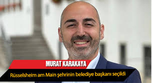 Murat Karakaya Rüsselsheim Am Main şehrinin Belediye Başkanı Seçildi