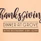 Thanksgiving Dinner at Grove