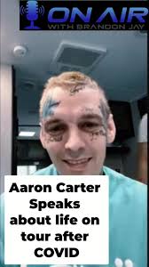 Aaron Carter speaks about how is Life