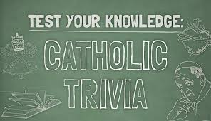 This post was created by a member of the buzzfeed commun. Test Your Knowledge With This Catholic Trivia Our Sunday Visitor