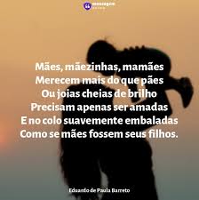 Grande, porém pequena doce, porém séria retrato de inspiração, porém humana eterna. 10 Versos Do Dia Das Maes Poema Dia Das Maes