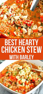 Hearty Chicken Stew Recipe With Barley Recipe Stew Chicken Recipe Best Chicken Recipes Recipes