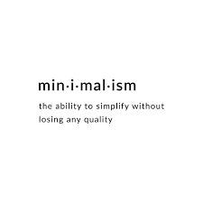 Definition Of Minimalism The Ability To Simplify Without Losing Any Quality Minimalist Quotes Minimal Quotes Minimalism