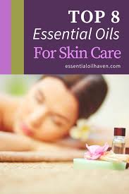 top 8 essential oils for skin care choose the best oils