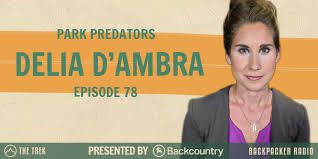 Backpacker Radio 78 | Delia DAmbra of Park Predators - The Trek