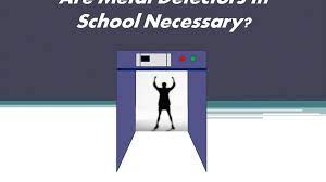 Hankin and marci f hertz and t. Metal Detectors In Schools Pros And Cons Soapboxie