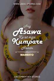Read Ang Asawa Ko At Mga Kumpare Namin 32 – Pinoy Sex Stories